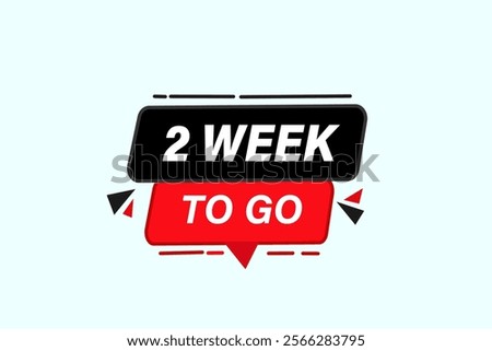 2 week to go, or to go sale countdown vector symbol, clock, time,  background, template, 2 week to go, countdown, sticker, left banner, business, sale, label button
