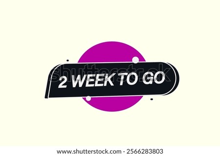 2 week to go, or to go sale countdown vector symbol, clock, time,  background, template, 2 week to go, countdown, sticker, left banner, business, sale, label button
