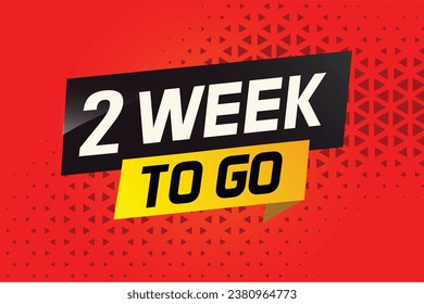 2 week to go word concept vector illustration and 3d style for use landing page, template, ui, web, mobile app, poster, banner, flyer, background, gift card, coupon