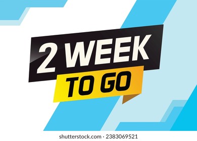 2 week to go word concept vector illustration and 3d style for use landing page, template, ui, web, mobile app, poster, banner, flyer, background, gift card, coupon