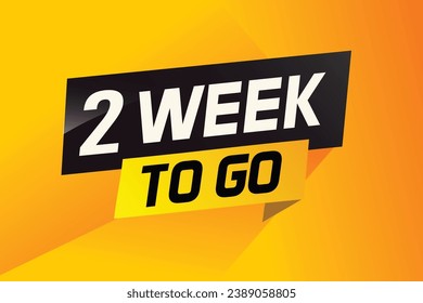 2 week to go word concept vector illustration and 3d style for use landing page, template, ui, web, mobile app, poster, banner, flyer, background, gift card, coupon