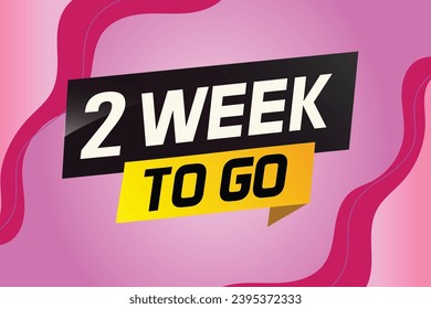 2 week to go word concept vector illustration and 3d style for use landing page, template, ui, web, mobile app, poster, banner, flyer, background, gift card, coupon