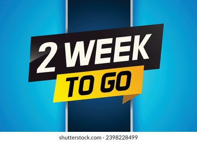 2 week to go word concept vector illustration and 3d style for use landing page, template, ui, web, mobile app, poster, banner, flyer, background, gift card, coupon