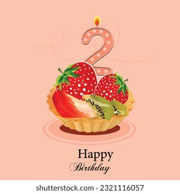 2 year old birthday card. vector happy birthday greeting card with candle on number age and fruit tart. Happy birthday tart with different fruits and age number.