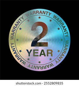 2 Year Warranty Holographic Label Sticker and Stamp. Authenticity Guarantee. Premium Iridescent Foil Seal. Vector.