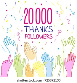 20 000 subscribers,
follower, thank you, hands raised, applause and congratulations.