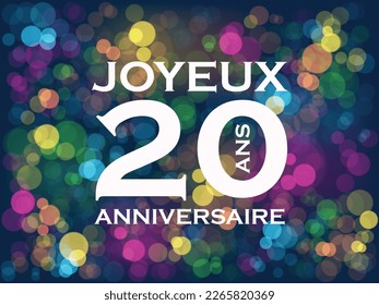 20 ANS - JOYEUX ANIVERSAIRE card con colorido bokeh (20 AÑOS - FELIZ CUMPLEAÑOS en francés)