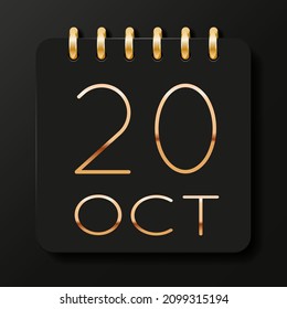 20 day of the month. October. Luxury calendar daily icon. Date day week Sunday, Monday, Tuesday, Wednesday, Thursday, Friday, Saturday. Gold text. Black background. Vector illustration.