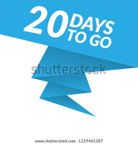 20 days to go label,sign,button. Vector stock illustration.