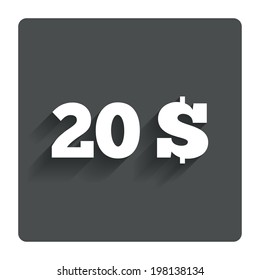 20 Dollars sign icon. USD currency symbol. Money label. Gray flat button with shadow. Modern UI website navigation. Vector