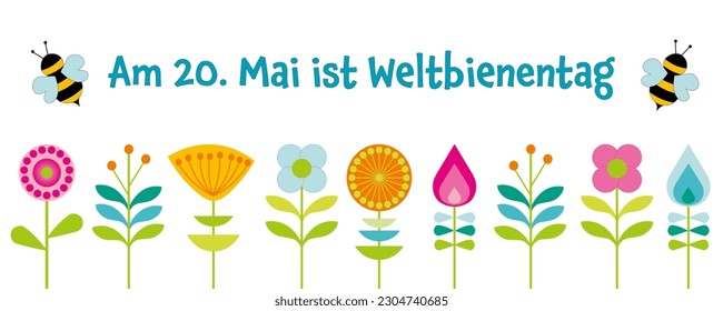 Am 20. Mai ist Weltbienentag - Text in German language - May 20th is World Bee Day. A day for species protection of bees. Vectorbanner with bees and colorful flowers.