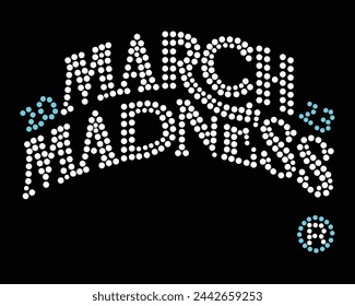 20 March 23 Madness Logo Vector Rhinestone t-shirt design