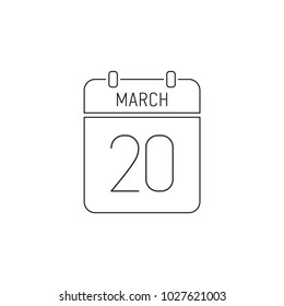 20 March linear icon. Calendar thin line illustration. Contour vector isolated outline. Earth Day. Vernal Equinox. International Astrology Day. World Day of Social Work. International Day Without Meat