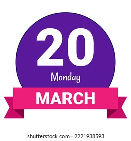 20 de marzo, lunes. Plantilla de fecha. Diseño útil para la promoción de calendarios o eventos. Ilustración vectorial Archivo EPS 10. Aislado sobre fondo blanco.