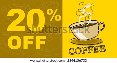 20% OFF ALL COFFEE PRODUCT VOUCHER VECTOR DESIGN  AND COFFE CUP ILLUSTRATION WITH SMOKE