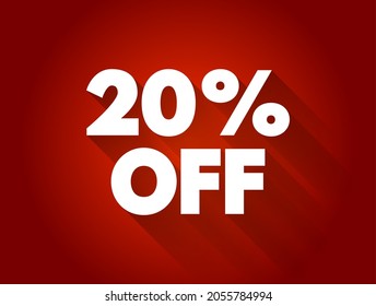 20% OFF - means that an item or service is being offered at a price that is 20% lower than its original price, text concept background