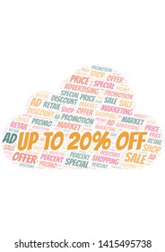 Up To 20% Off word cloud. Wordcloud made with text only.