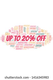 Up To 20% Off word cloud. Wordcloud made with text only.