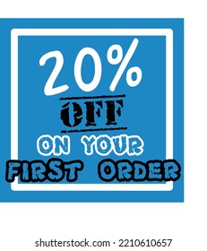 20% off your first order vector art illustration in fantastic font and blue background with black and white lettering colors, for first purchase Big sale and super percent sale coupon code voucher 