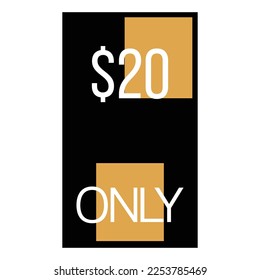 $ 20 ONLY Label, stamp coupon, discount voucher money saving label sign. Vector Illustration with fantastic font on black background with yellow geometric figures