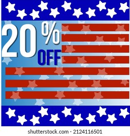 20 percent off discount, red stripes blue lines top and bottom with white stars eua president day