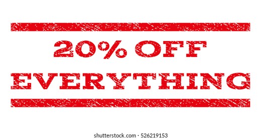 20 Percent Off Everything watermark stamp. Text caption between horizontal parallel lines with grunge design style. Rubber seal stamp with unclean texture.