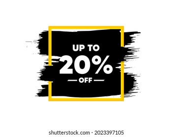 Up to 20 percent off Sale. Paint brush stroke in square frame. Discount offer price sign. Special offer symbol. Save 20 percentages. Paint brush ink splash banner. Discount tag badge shape. Vector