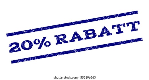 20 Percent Rabatt watermark stamp. Text caption between parallel lines with grunge design style. Rubber seal stamp with unclean texture. Vector navy blue color ink imprint on a white background.