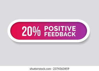 20% Positive Feedback Button. twenty percent Feedback symbol Vector Illustration