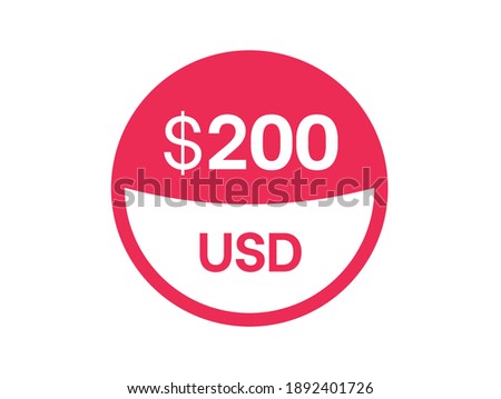 200 dollars sign. $200 USD Badge on white background