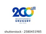 200 years logo, Bicentenario Uruguay. Translation from spanish - Bicentennial of Uruguay. Uruguayan independence was proclaimed on 25 August 1825