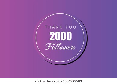 2000 OR 2k followers celebration. Thank you 2000 followers congratulation template banner. banner for social 2k friends and followers. celebrate subscribers and followers.
