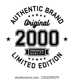 2000 Authentic brand. Apparel fashion design. Graphic design for t-shirt. Vector and illustration.