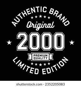 2000 Authentic brand. Apparel fashion design. Graphic design for t-shirt. Vector and illustration.