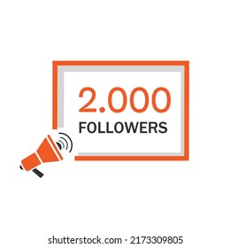 2000 followers design for social sites post. Badge with megaphone. Social media subscribers post, vector illustration.