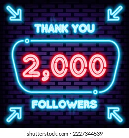 2000 Followers Thank you Neon sign. Glowing with colorful neon light. Light banner. Isolated on black background. Vector Illustration