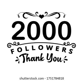 2000 followers Thank you - social media, friends, followers, users, subscribers, vector illustration.inspirational design for posters, flyers, invitations, banners backgrounds .