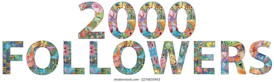 2000 FOLLOWERS. Vector decorative zentangle object for decoration