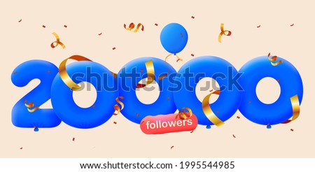 20000 followers thank you 3d blue balloons and colorful confetti. Vector illustration 3d numbers for social media 20K followers, Thanks followers, blogger celebrates subscribers, likes
