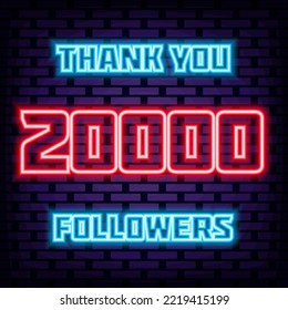 20000 Followers Thank you Neon signboards. Glowing with colorful neon light. Night bright advertising. Design element. Vector Illustration