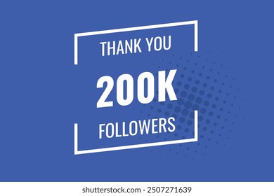 200000 OR 200k followers celebration. Thank you 200000 followers congratulation template banner. banner for social 200k friends and followers. celebrate subscribers and followers.
