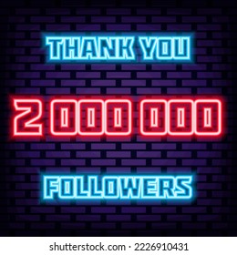 2000000, 2 million Followers Thank you Neon sign. Bright signboard. Night advensing. Trendy design elements. Vector Illustration