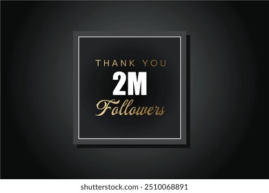2000000 OR 2m followers celebration. Thank you 2000000   followers congratulation template banner. banner for social 2m friends and followers. celebrate subscribers and followers.
