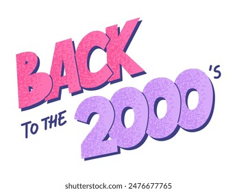 2000s lettering. Bright multicolour hand drawn text. Vector illustration in trendy flat style
