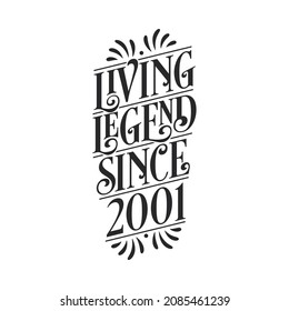 2001 birthday of legend, Living Legend since 2001
