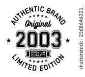 2003 Authentic brand. Apparel fashion design. Graphic design for t-shirt. Vector and illustration.