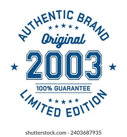 2003 Authentic brand. Apparel fashion design. Graphic design for t-shirt. Vector and illustration.
