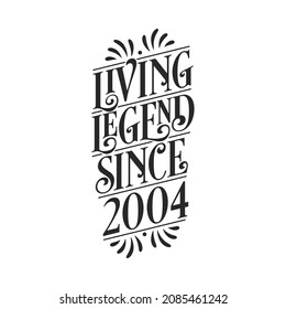 2004 birthday of legend, Living Legend since 2004