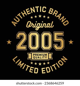 2005 Authentic brand. Apparel fashion design. Graphic design for t-shirt. Vector and illustration.