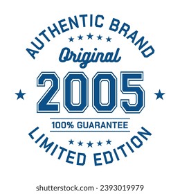 2005 Authentic brand. Apparel fashion design. Graphic design for t-shirt. Vector and illustration.